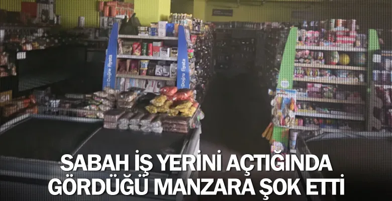 Sabah iş yerini açtığında gördüğü manzara şok etti