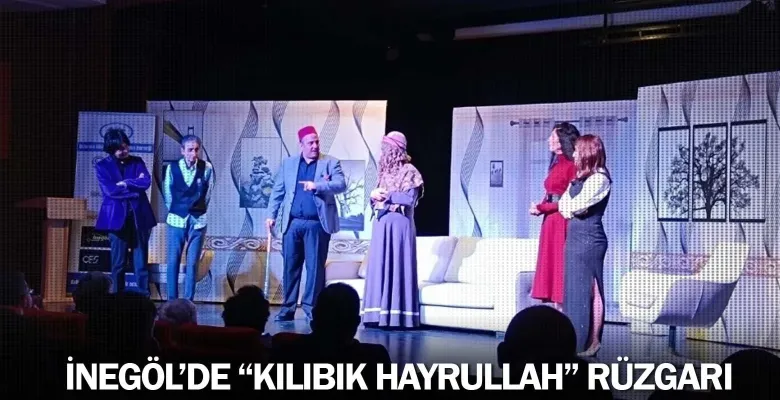 İnegöl’de “Kılıbık Hayrullah” Rüzgarı