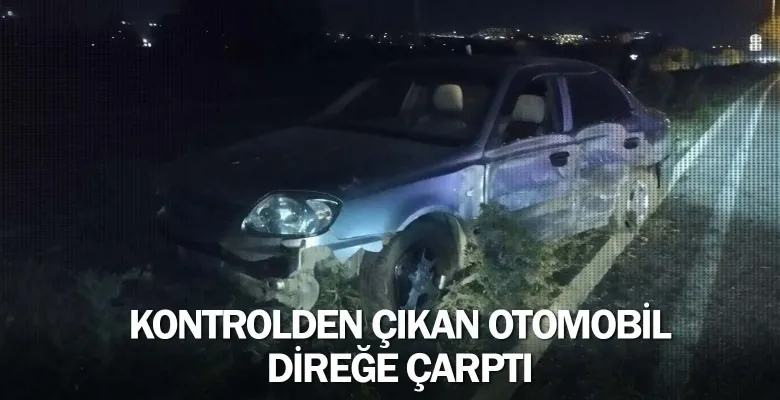 İnegöl'de kontrolden çıkan otomobil direğe çarptı