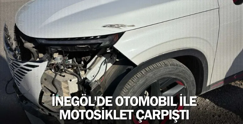 İnegöl'de otomobil ile motosiklet çarpıştı