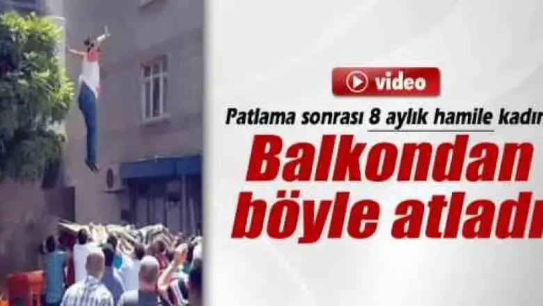 Patlama sonrası hamile kadın balkondan böyle atladı