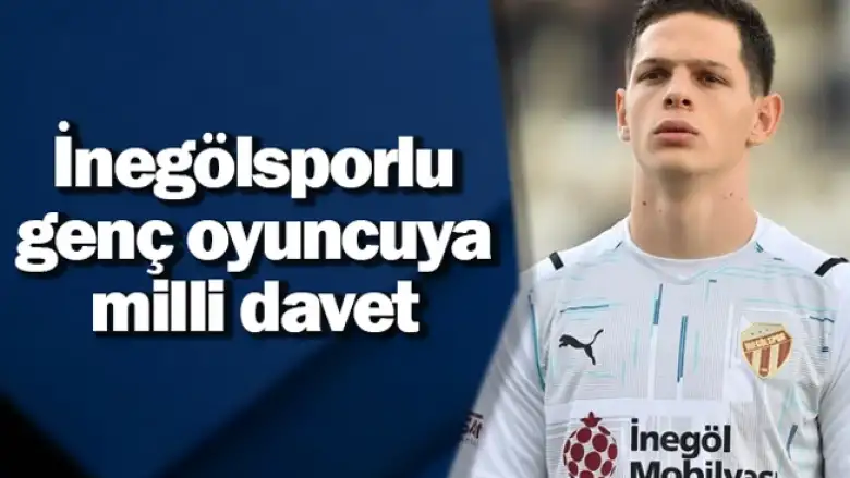 İnegölsporlu genç oyuncuya milli davet