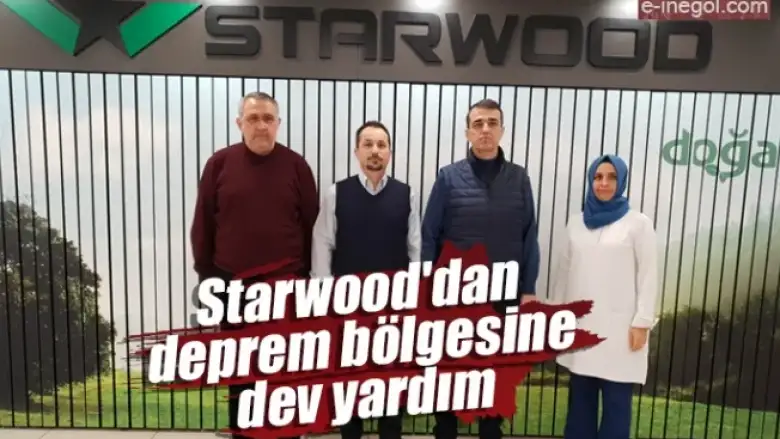 Starwood'dan deprem bölgesine dev yardım
