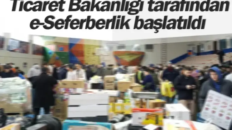 Ticaret Bakanlığı tarafından e-Seferberlik başlatıldı