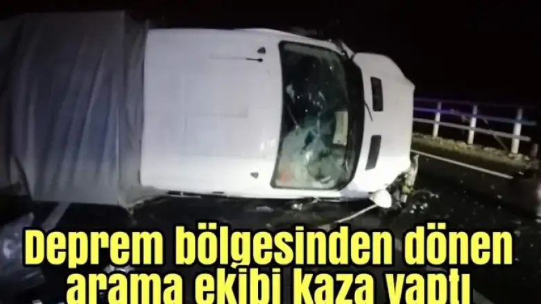 Deprem bölgesinden dönen arama ekibi İnegöl'de kaza yaptı