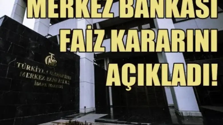 Merkez Bankası faiz kararını açıkladı