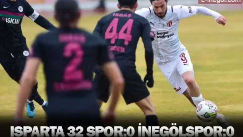 ISPARTA 32 SPOR:0 İNEGÖLSPOR:0