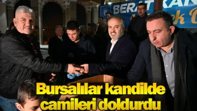Bursalılar kandilde camileri doldurdu