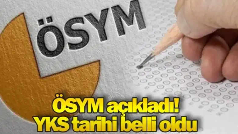 ÖSYM açıkladı! YKS tarihi belli oldu