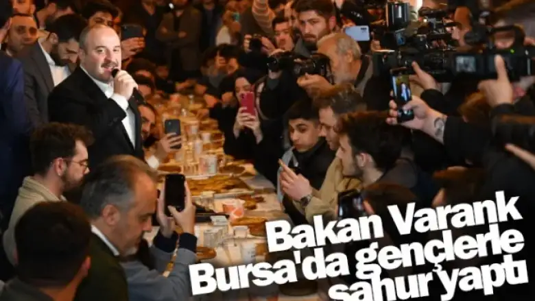 Bakan Varank, Bursa'da gençlerle sahur yaptı