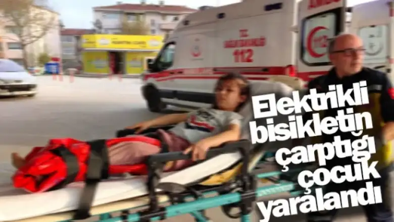 Elektrikli bisikletin çarptığı çocuk yaralandı
