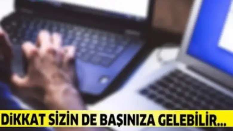 Dikkat! Sizin de başınıza gelebilir!