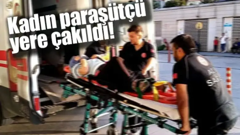 Kadın paraşütçü yere çakıldı!