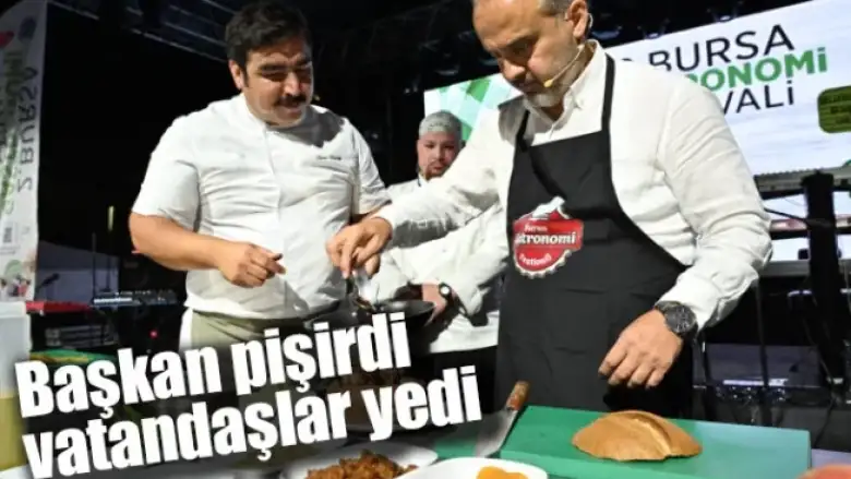 Başkan pişirdi, vatandaşlar yedi