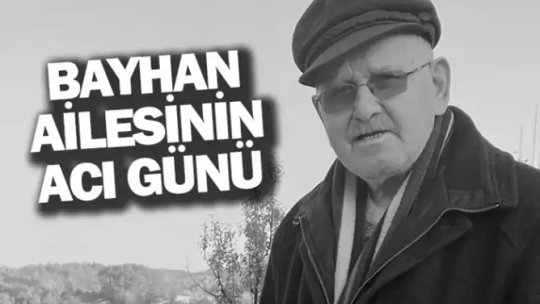 Bayhan ailesinin acı günü
