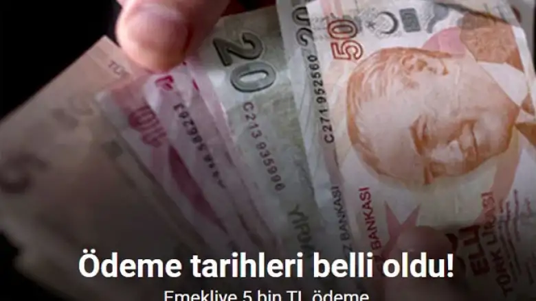 Emeklilere 5 bin liralık ödemenin tarihi belli oldu