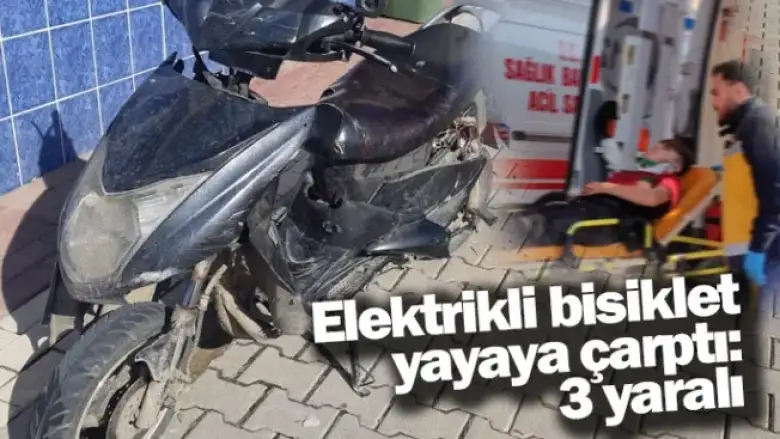 Elektrikli bisiklet yayaya çarptı: 3 yaralı