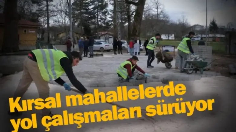 Kırsal mahallelerde yol çalışmaları sürüyor