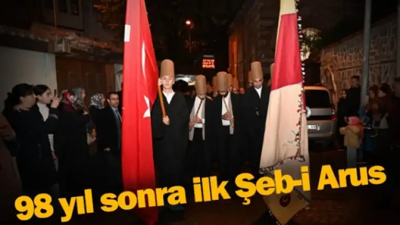 98 yıl sonra ilk Şeb-i Arus