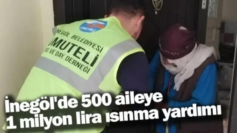 İnegöl'de 500 aileye 1 milyon lira ısınma yardımı