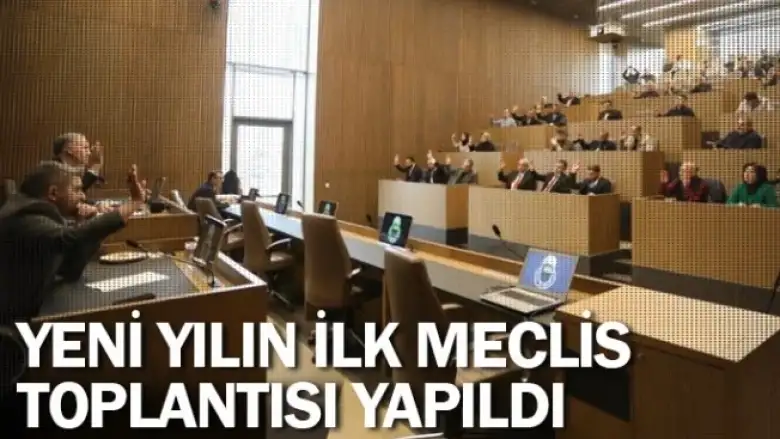 Yeni Yılın İlk Meclis Toplantısı Yapıldı