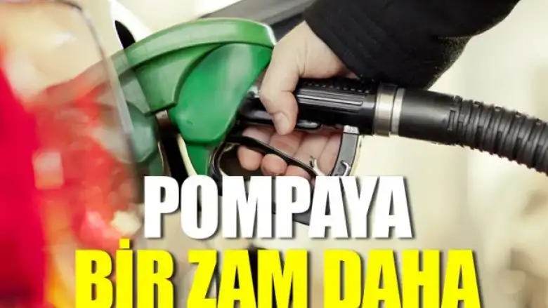 Pompaya bir zam daha