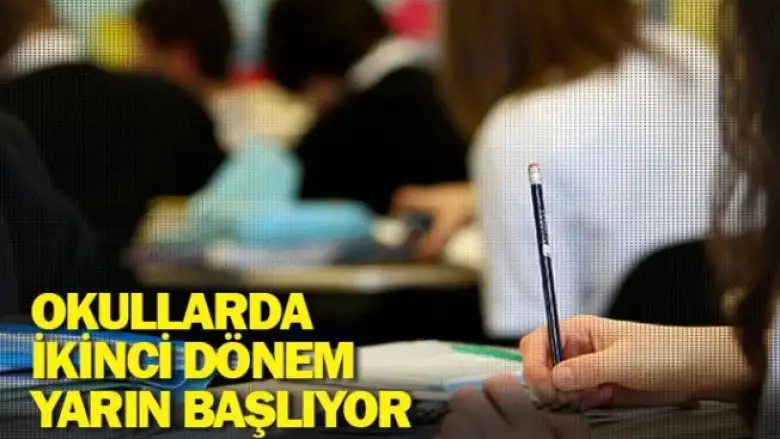 Okullarda ikinci dönem yarın başlıyor
