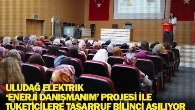 Uludağ Elektrik, ‘Enerji Danışmanım’ projesi ile tüketicilere tasarruf bilinci aşılıyor