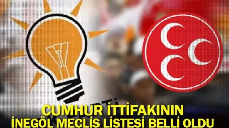 Cumhur İttifakının İnegöl Meclis Listesi belli oldu