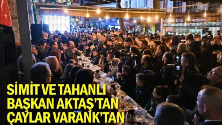 Simit ve tahanlı Başkan Aktaş’tan, çaylar Varank’tan