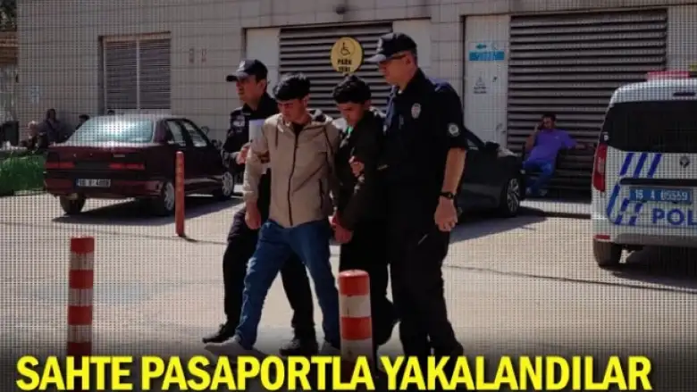 Sahte pasaportla yakalandılar