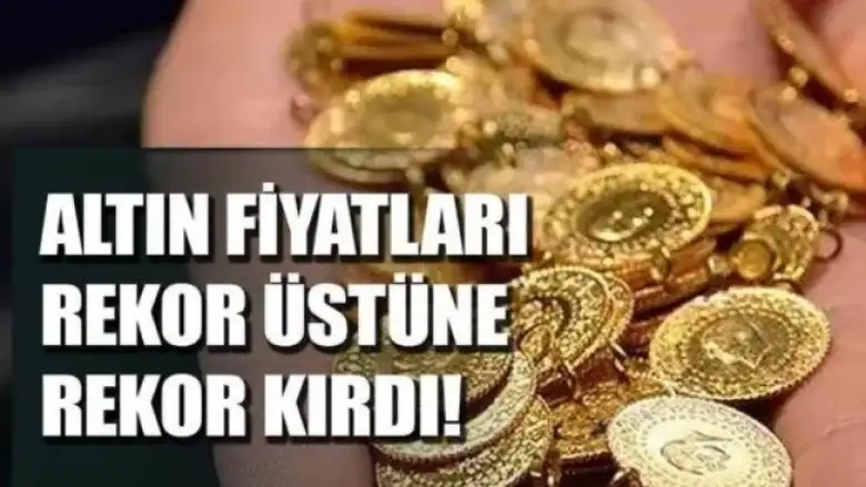 Altın fiyatları rekor üstüne rekor kırdı!