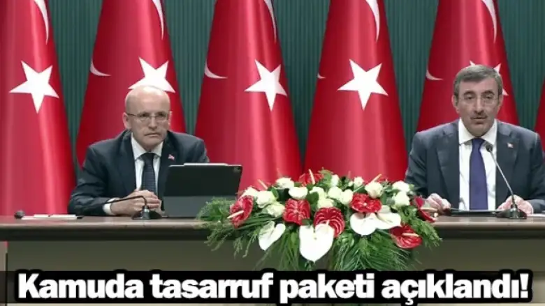 Kamuda tasarruf paketi açıklandı!