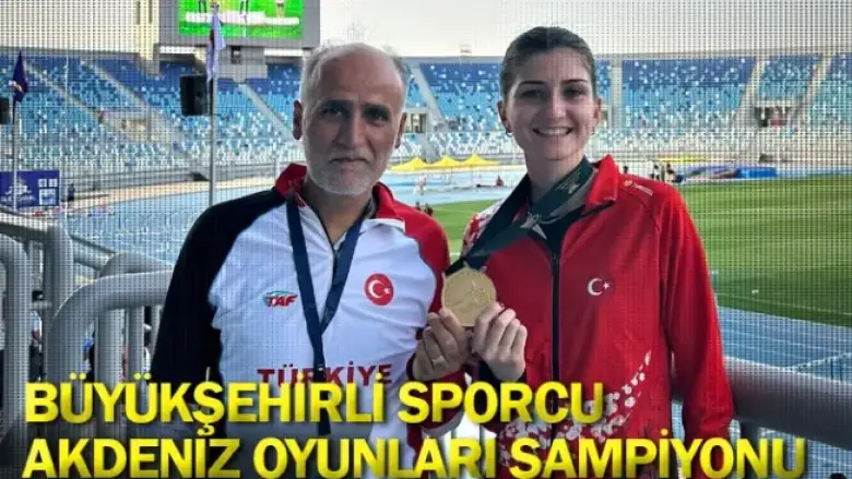 Büyükşehirli sporcu, Akdeniz Oyunları şampiyonu