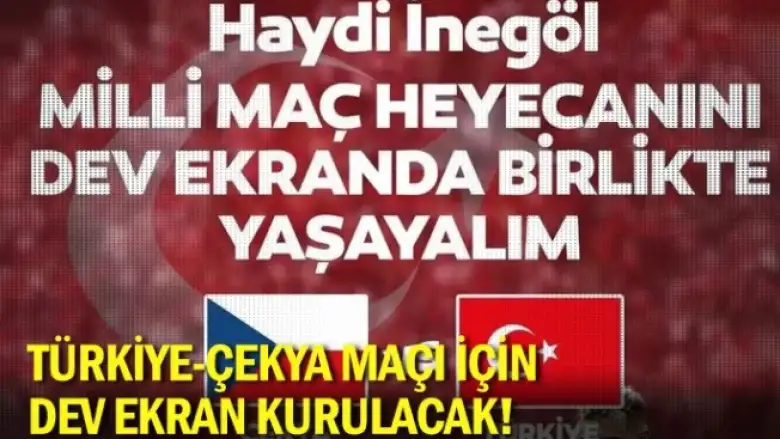Türkiye-Çekya maçı için dev ekran kurulacak!