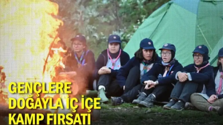 Gençlere doğayla iç içe kamp fırsatı