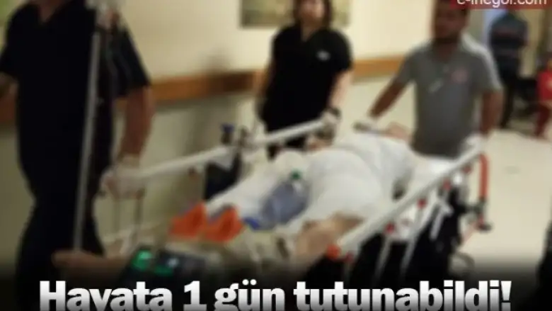 Hayata 1 gün tutunabildi!