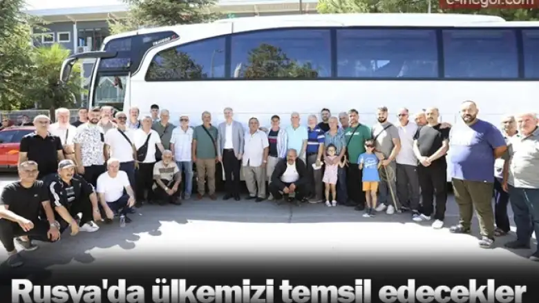 Rusya'da ülkemizi temsil edecekler