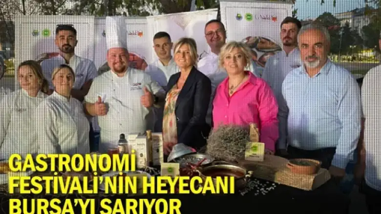 Gastronomi Festivali’nin heyecanı Bursa’yı sarıyor