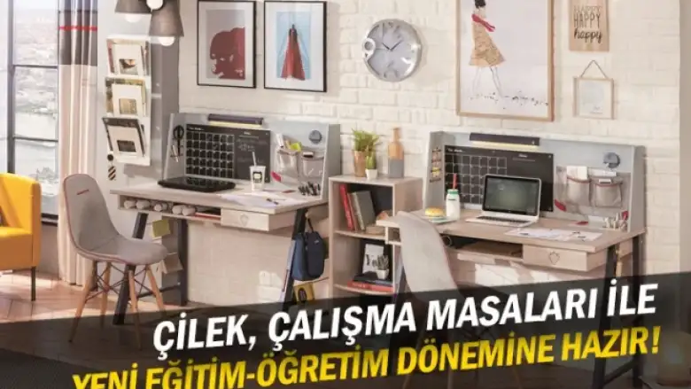 Çilek, çalışma masaları ile yeni eğitim-öğretim dönemine hazır!