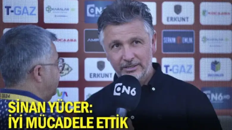 Sinan Yücer: İyi mücadele ettik