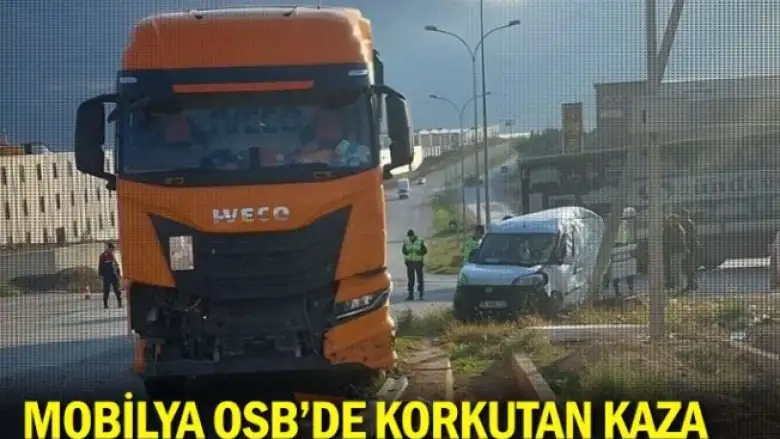 Mobilya OSB'de Korkutan kaza