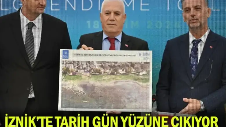 İznik’te tarih gün yüzüne çıkıyor