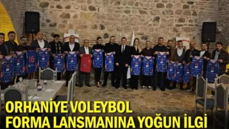 Orhaniye Voleybol forma lansmanına yoğun ilgi