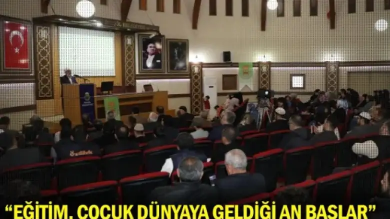 “Eğitim, Çocuk Dünyaya Geldiği An Başlar”