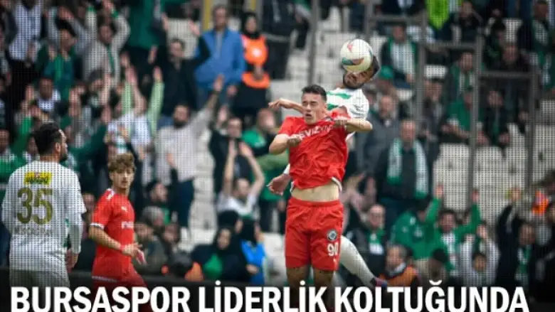 Bursaspor liderlik koltuğunda