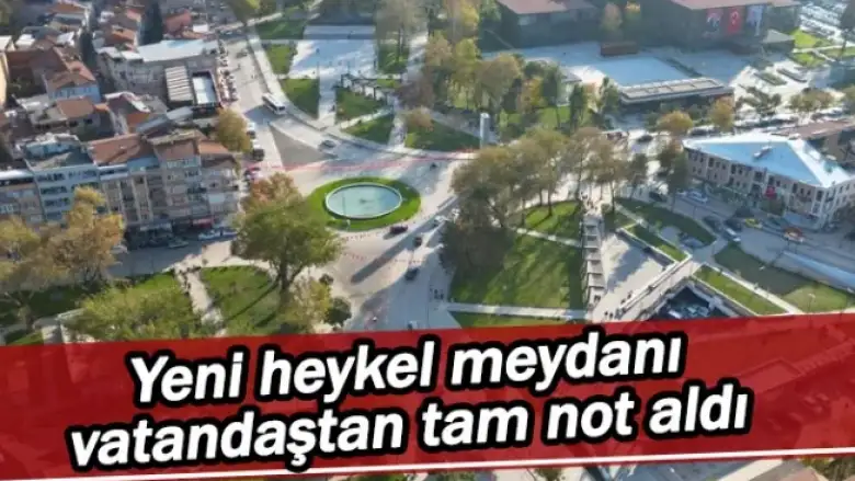 Yeni heykel meydanı vatandaştan tam not aldı