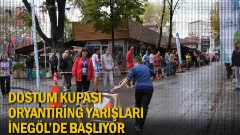 Dostum Kupası Oryantiring Yarışları İnegöl'de başlıyor