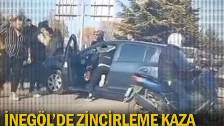 İnegöl'de zincirleme kaza