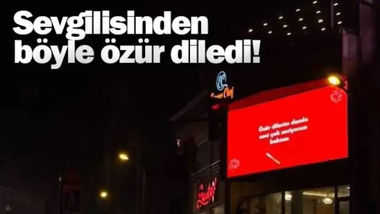 Sevgilisinden böyle özür diledi!